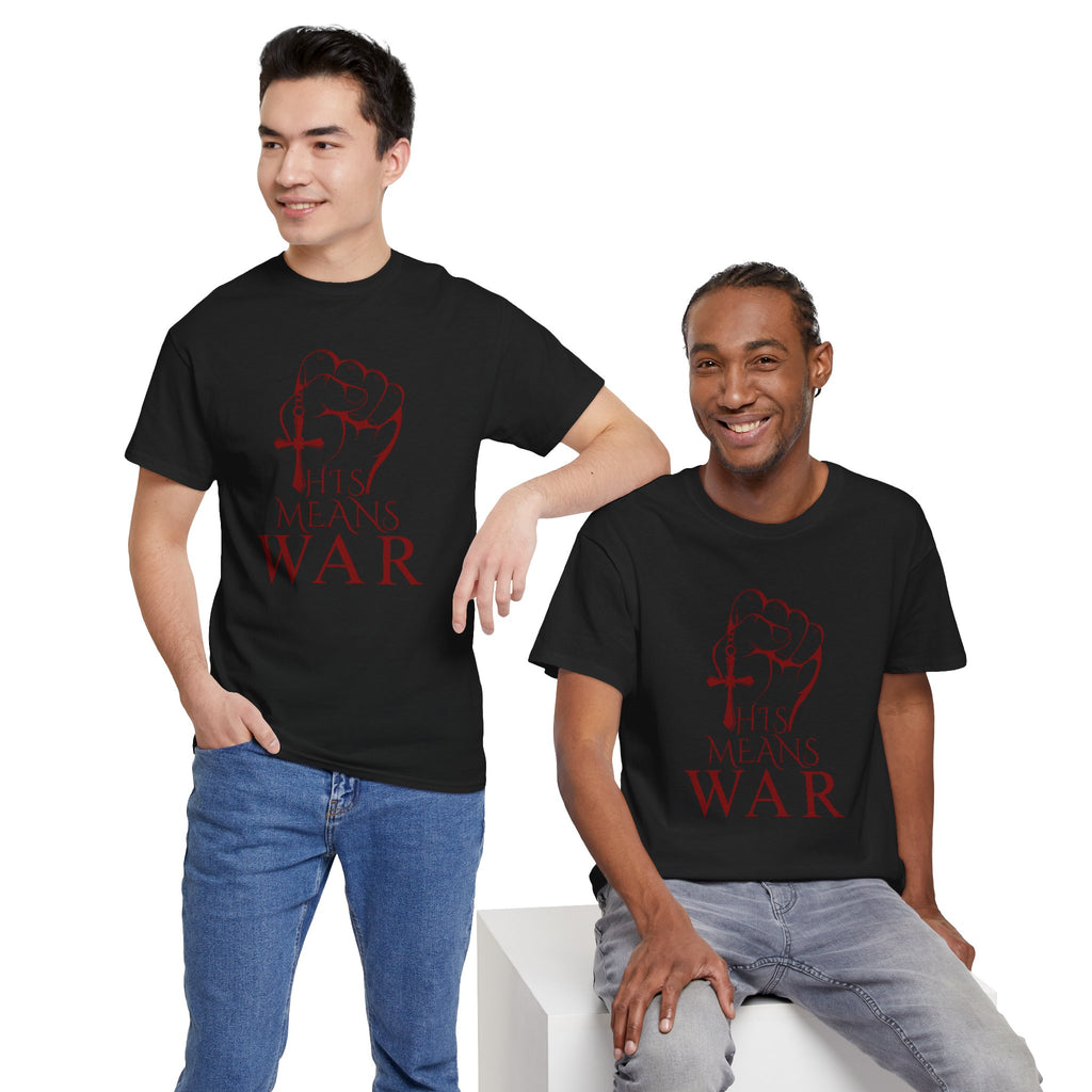 "This Means War" T-Shirt