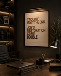 Trouble Isn’t the End — Job’s Restoration Wall Art